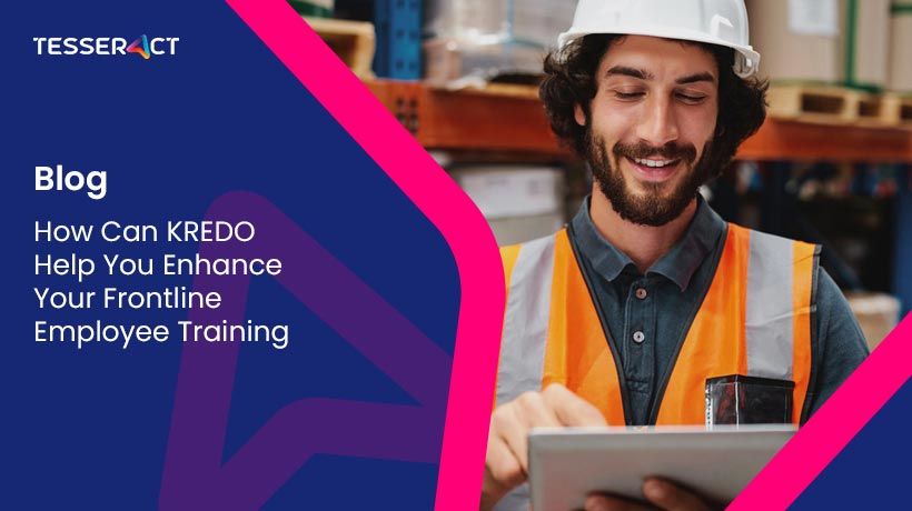 How Can KREDO Help You Enhance Your Frontline Employee Training