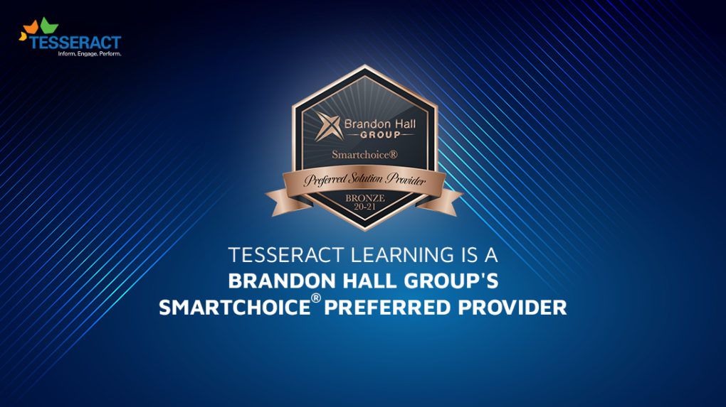 Tesseract Learning is proud to announce its recognition as a Smartchoice® Preferred Solution Provider by Brandon Hall Group